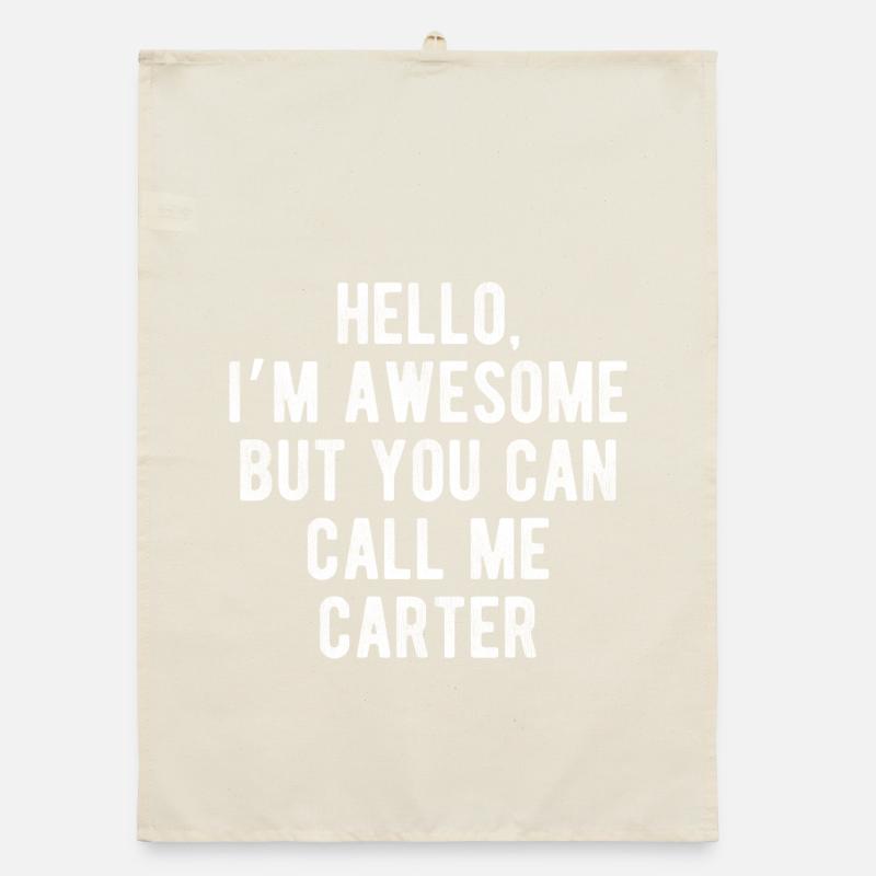 Hello I’m Awesome Call Me Carter Funny Quote Organic dish towel