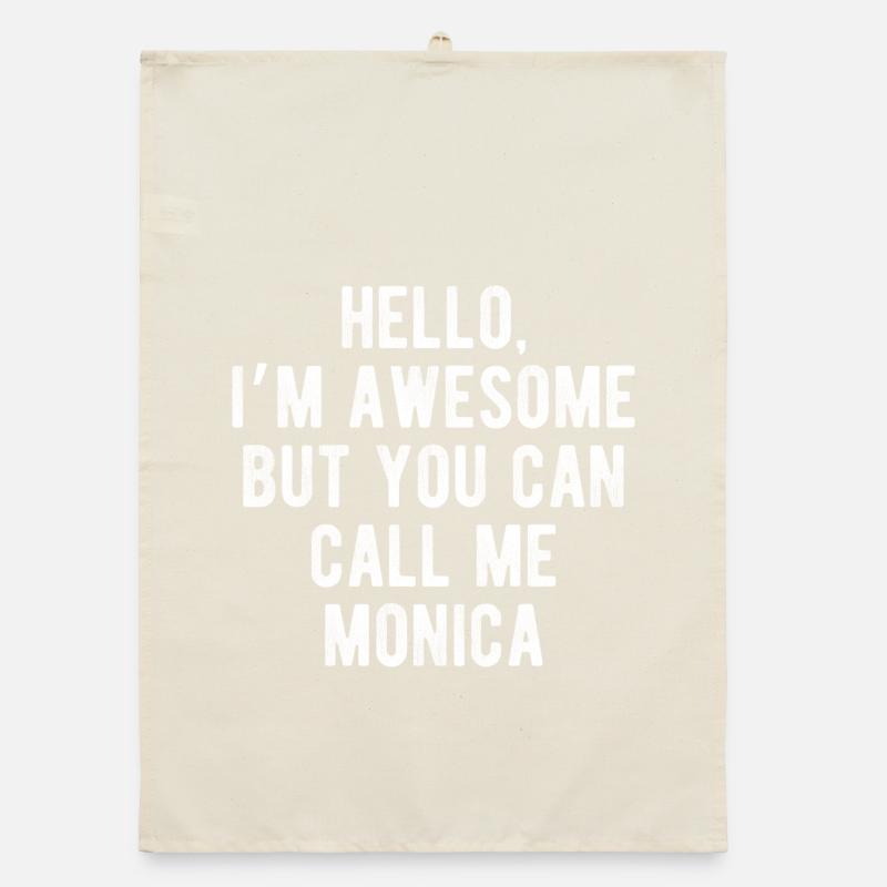 Hello I’m Awesome Call Me Monica Funny Quote Organic dish towel