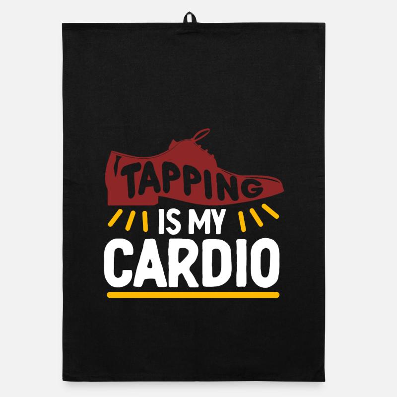 Tap Dance Tap Dancer Tapper Is My Cardio Organic dish towel