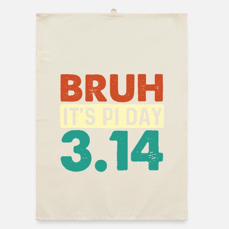Bruh It’s Pi Day 3.14 Math Nerd Meme Organic dish towel