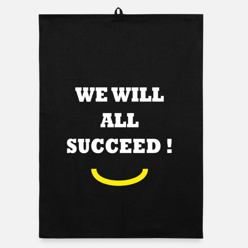 WE WILL ALL SUCCEED !  Torchon bio