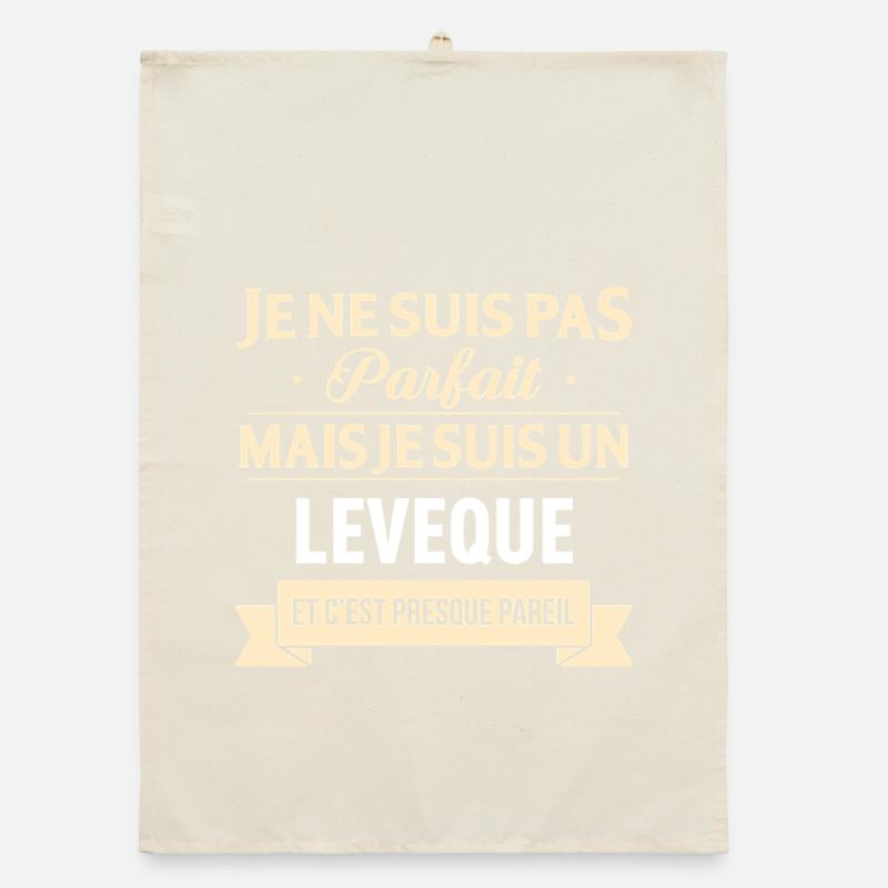 Je Ne Suis Pas Parfait Mais Je Suis Un Leveque ... Torchon bio