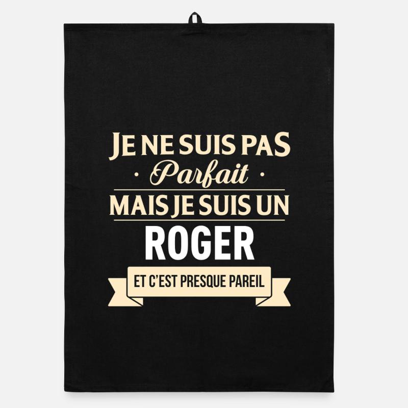 Je Ne Suis Pas Parfait Mais Je Suis Un Roger Et... Torchon bio