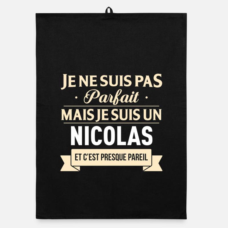 Je Ne Suis Pas Parfait Mais Je Suis Un Nicolas ... Torchon bio