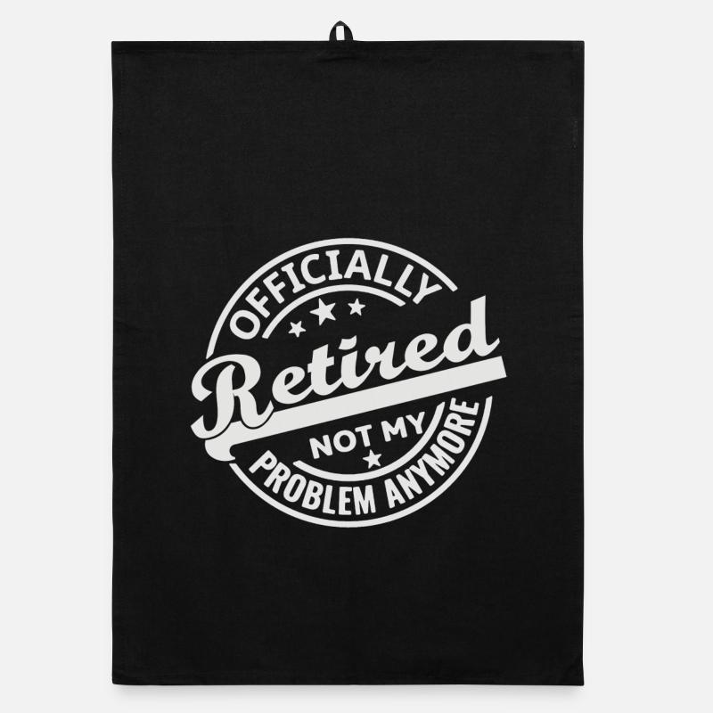 Officially Retired Not my Problem Anymore (white) Organic Geschirrtuch