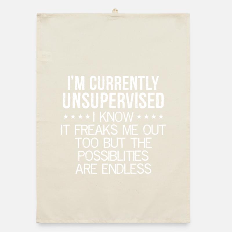 I'm currently unsupervised I know It freaks me out Organic Geschirrtuch