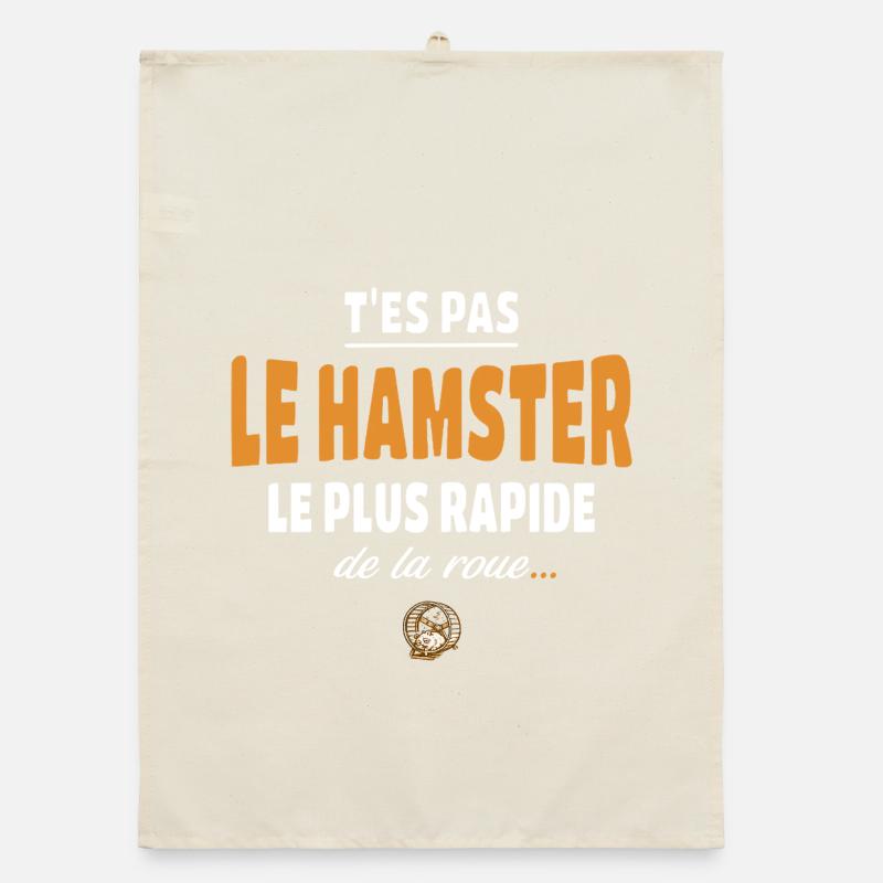T’es pas le hamster le plus rapide de la roue Torchon bio
