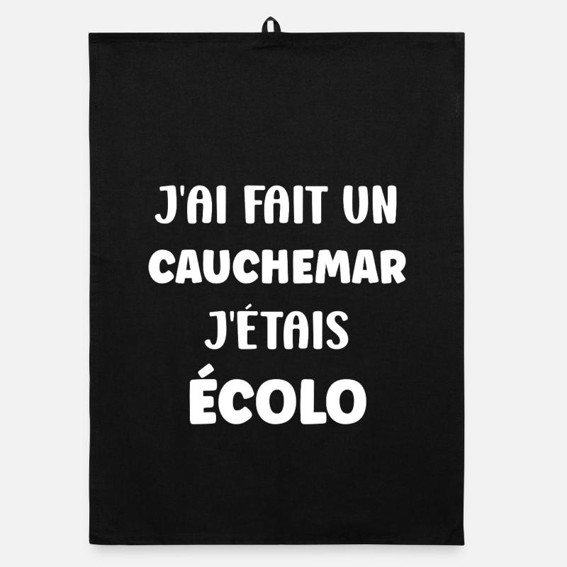 J’ai Fait Mon Cauchemar Écolo Torchon bio