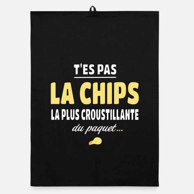 T'es pas la chips la plus croustillante Torchon bio