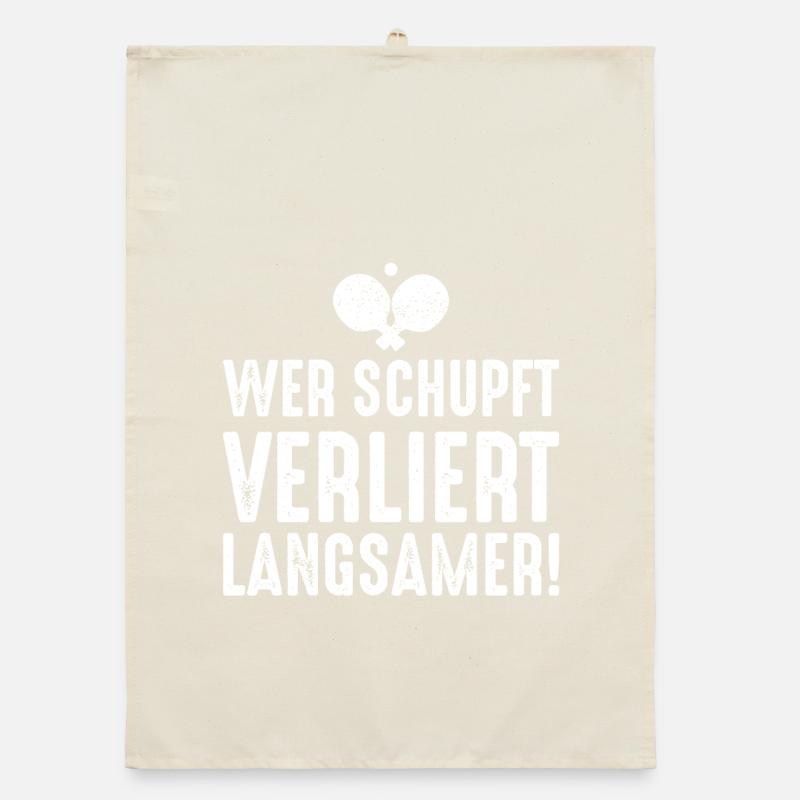 Ping Pong Spruch Wer schupft verliert langsamer Organic Geschirrtuch