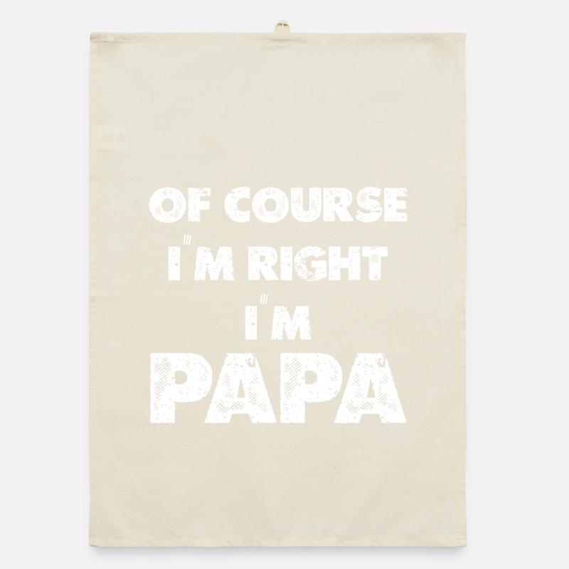 Dad I'm always right Organic dish towel