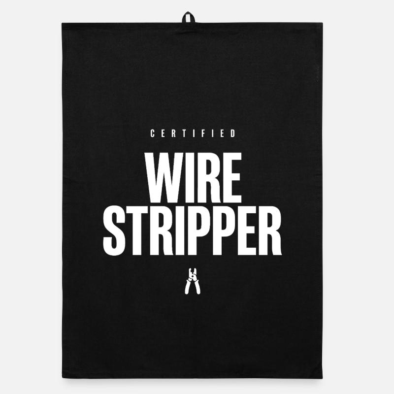 Certified Wire Stripper Funny Electrician Humor Organic dish towel