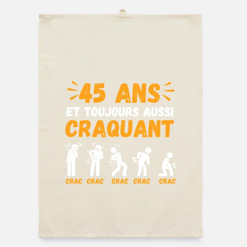 45 Ans Toujours Aussi Craquant Humour Crac Torchon bio