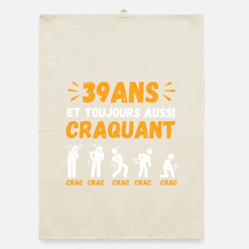 39 Ans Toujours Aussi Craquant Humour Crac Torchon bio