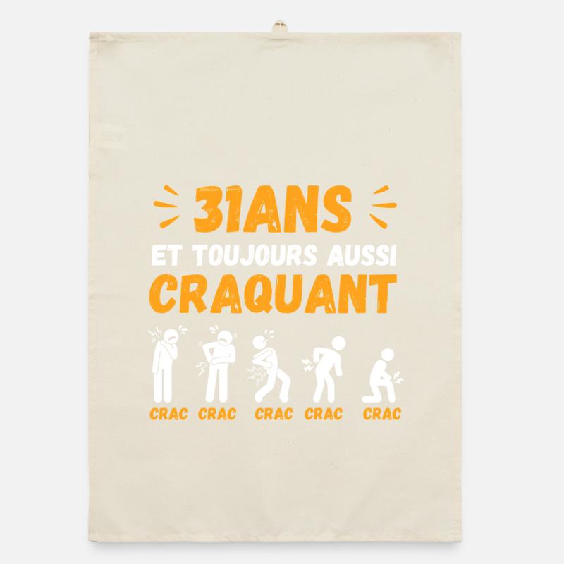 31 Ans Toujours Aussi Craquant Humour Crac Torchon bio