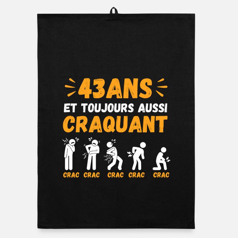 43 Ans Toujours Aussi Craquant Humour Crac Torchon bio