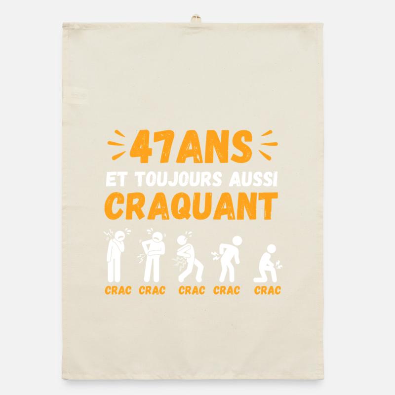 47 Ans Toujours Aussi Craquant Humour Crac Torchon bio