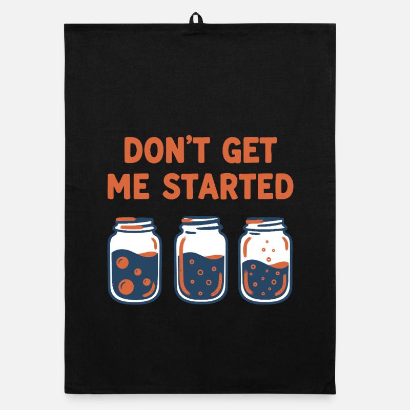 sourdough Bread Baking Baker DONT GET ME STARTED Organic dish towel