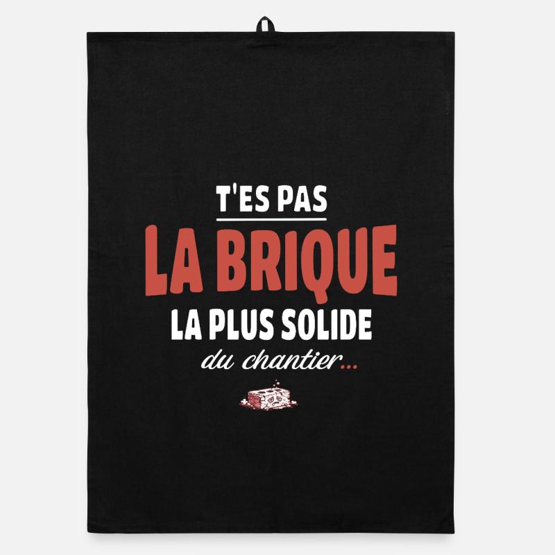 T’es pas la brique la plus solide du chantier Torchon bio