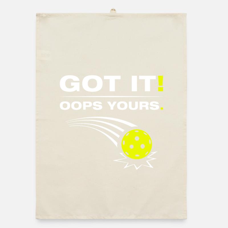 Got it! Oops yours funny pickleball player Organic dish towel
