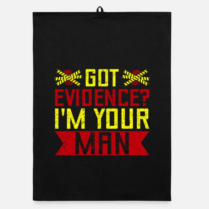 Forensic Science Major Got Evidence I ́m Your Man Organic dish towel