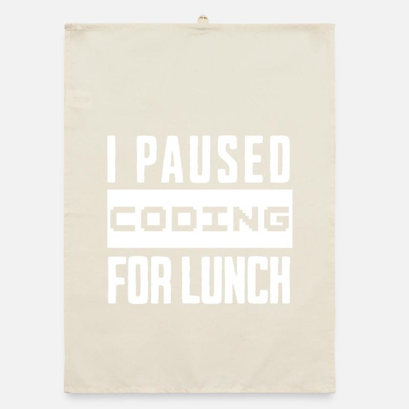 Codage de geeks, j’ai mis le codage en pause pour le déjeuner Torchon bio