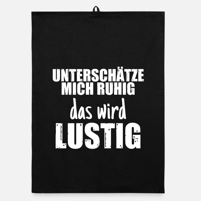 Unterschätze mich ruhig, das wird lustig Organic Geschirrtuch
