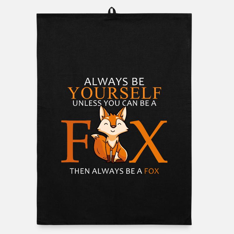 Always Be Yourself Unless You Can Be A Fox Gift Organic dish towel