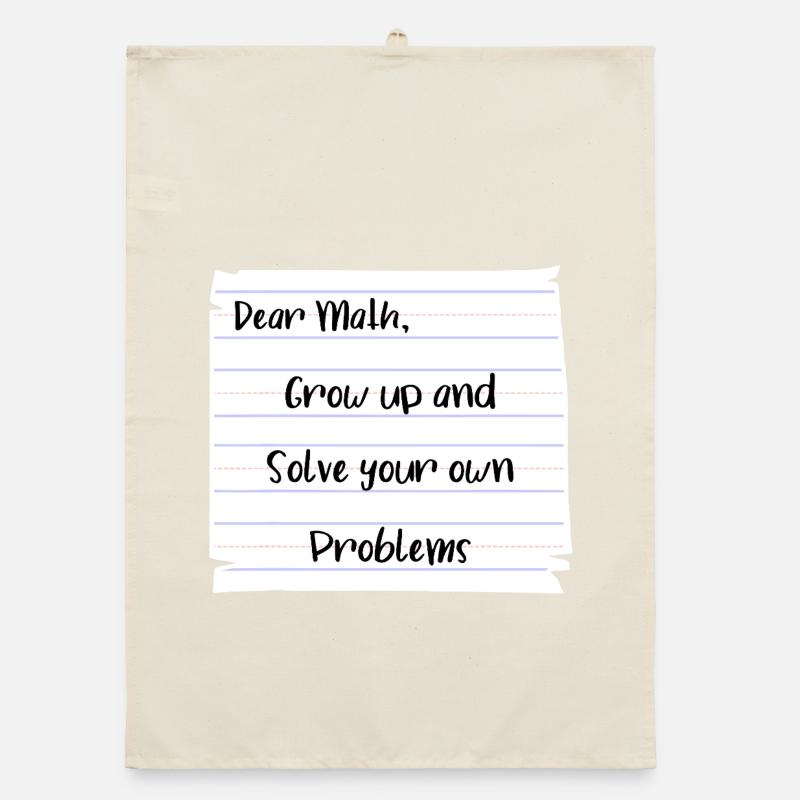 Dear Math: Grow Up and Solve Your Own Problems Organic dish towel