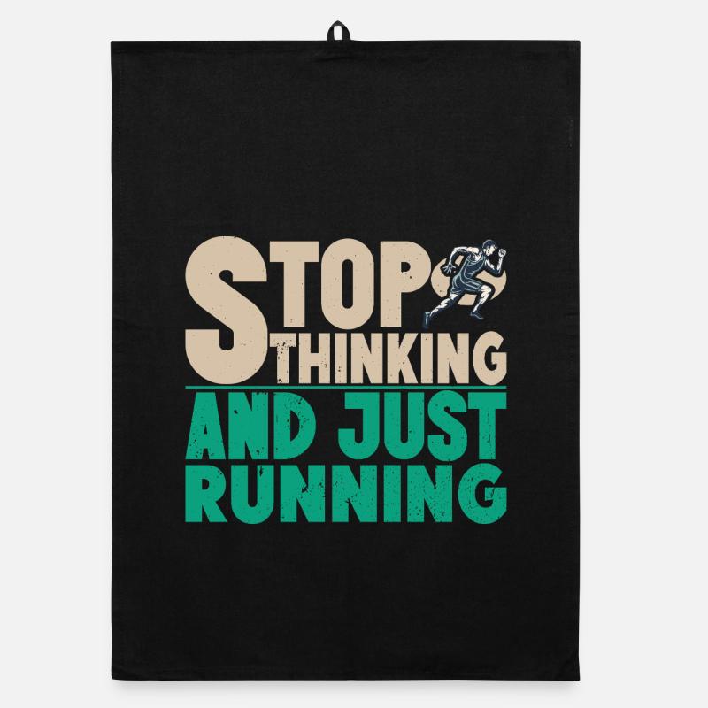 Arrête de penser à courir et juste cadeau de coureur de marathon Torchon bio