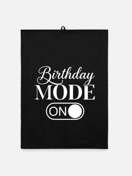 Birthday Mode on Geburtstag Modus an - Organic Geschirrtuch - Schwarz - Vorne