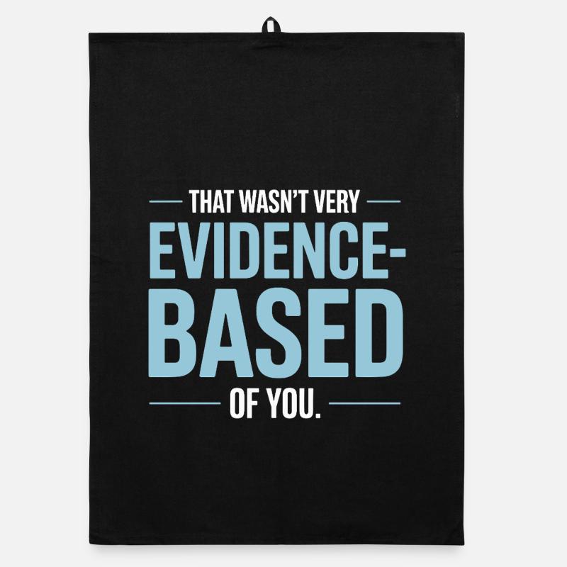 That Wasn't Evidence Based Medizin Labor Nerd Arzt Organic Geschirrtuch