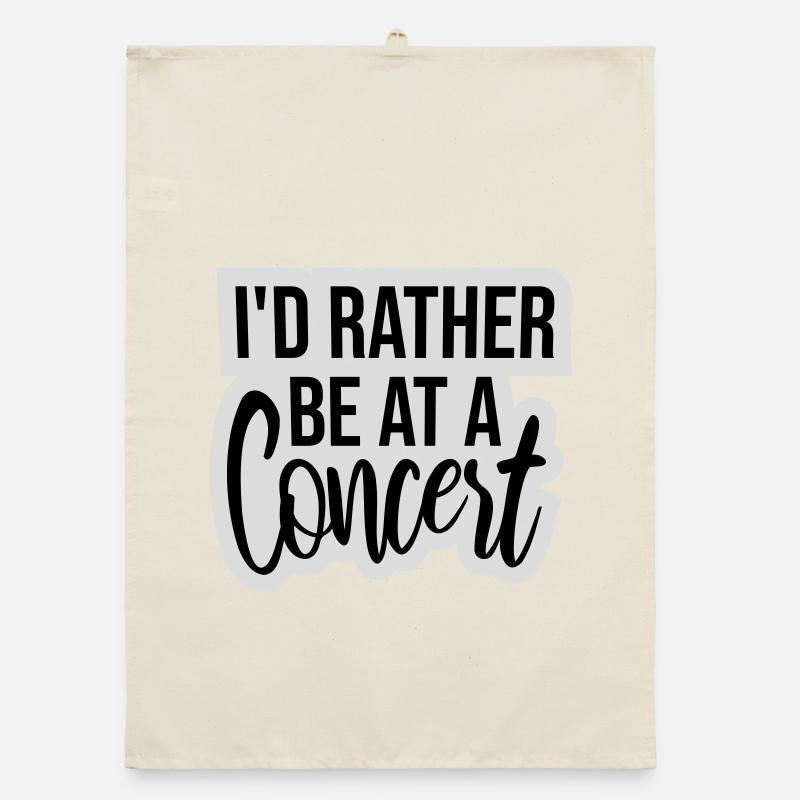 I'd Rather Be At A Concert Lustig Musik Konzert Organic Geschirrtuch
