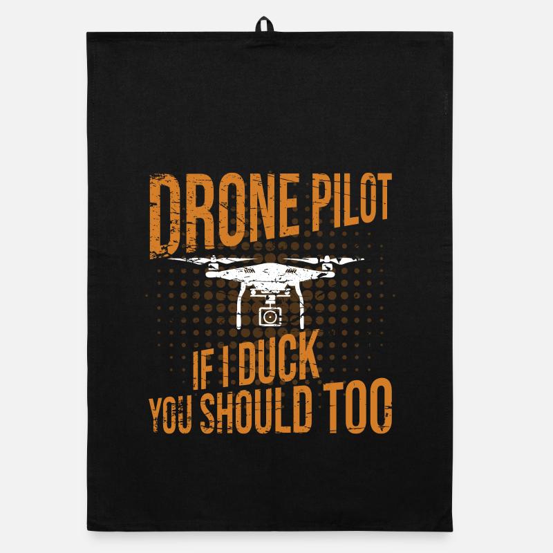 Drone Pilot if I duck you should too Organic dish towel