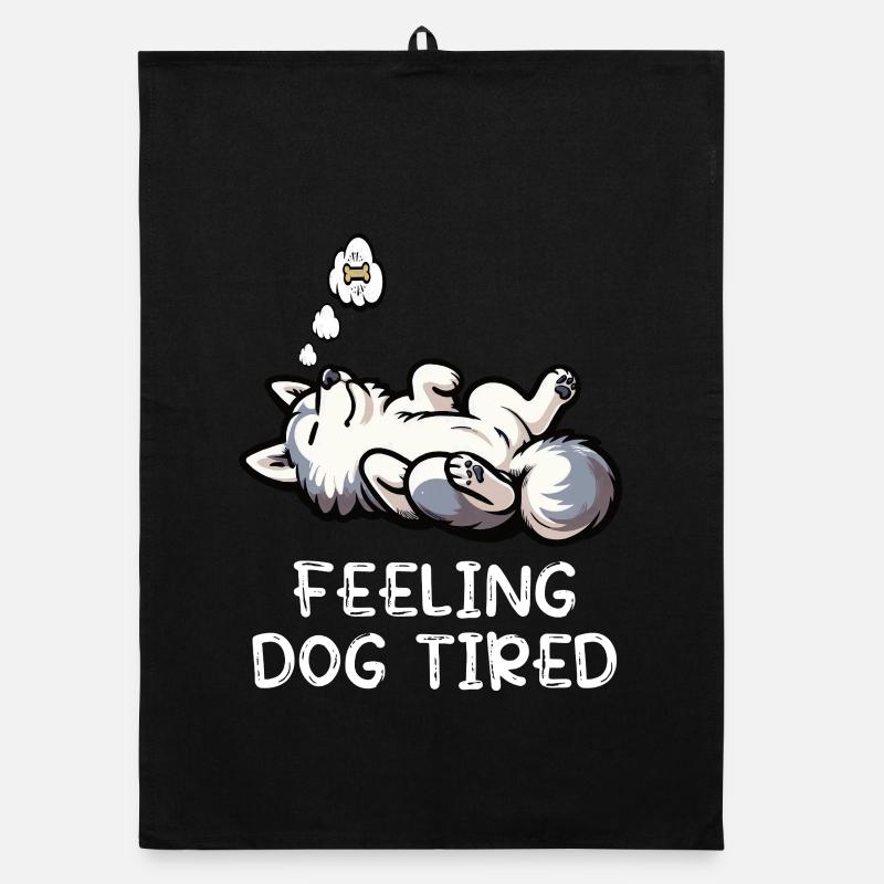 Feeling Dog Tired Husky Huskies Husky Owner Organic dish towel