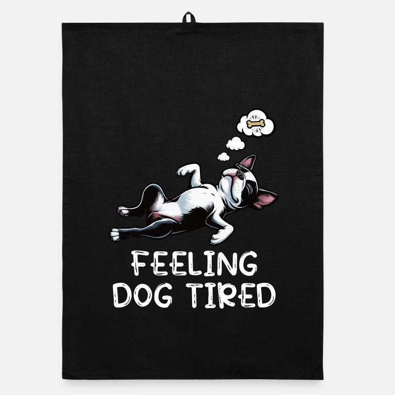 Feeling Dog Tired Boston Terrier Bostiebesitzer Organic Geschirrtuch