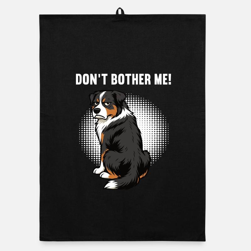 Don't Bother Me Australian Shepherd Aussie Aussies Organic dish towel