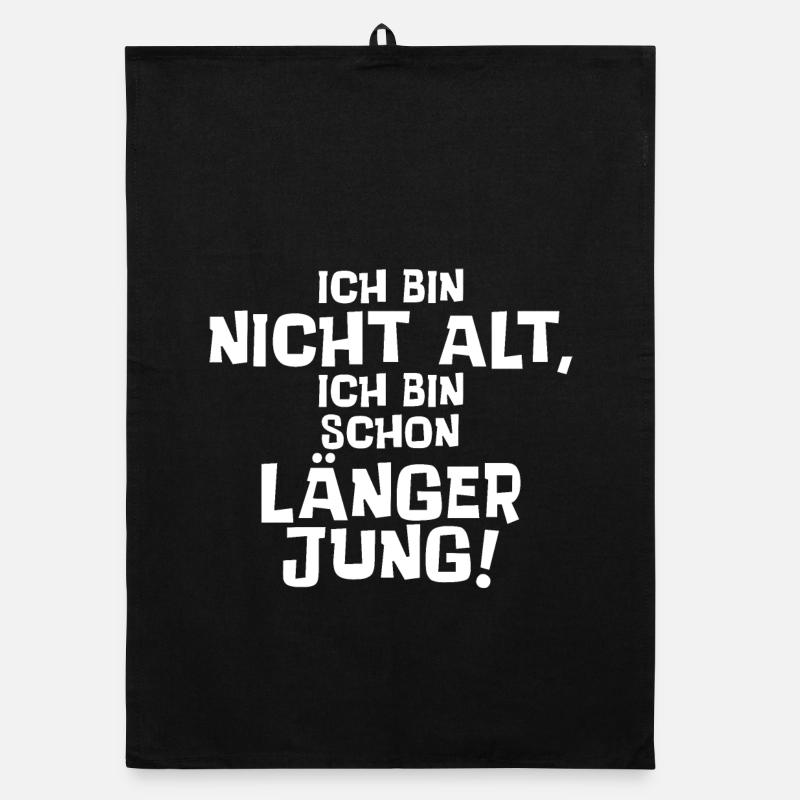 Ich bin nicht alt, ich bin schon länger jung. Organic Geschirrtuch