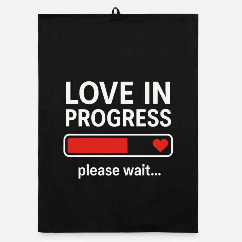 Love in Progress Please Wait Organic Geschirrtuch