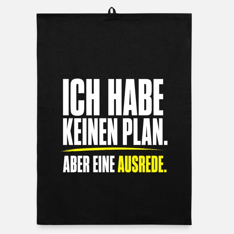 Kein Plan aber eine Ausrede Organic Geschirrtuch