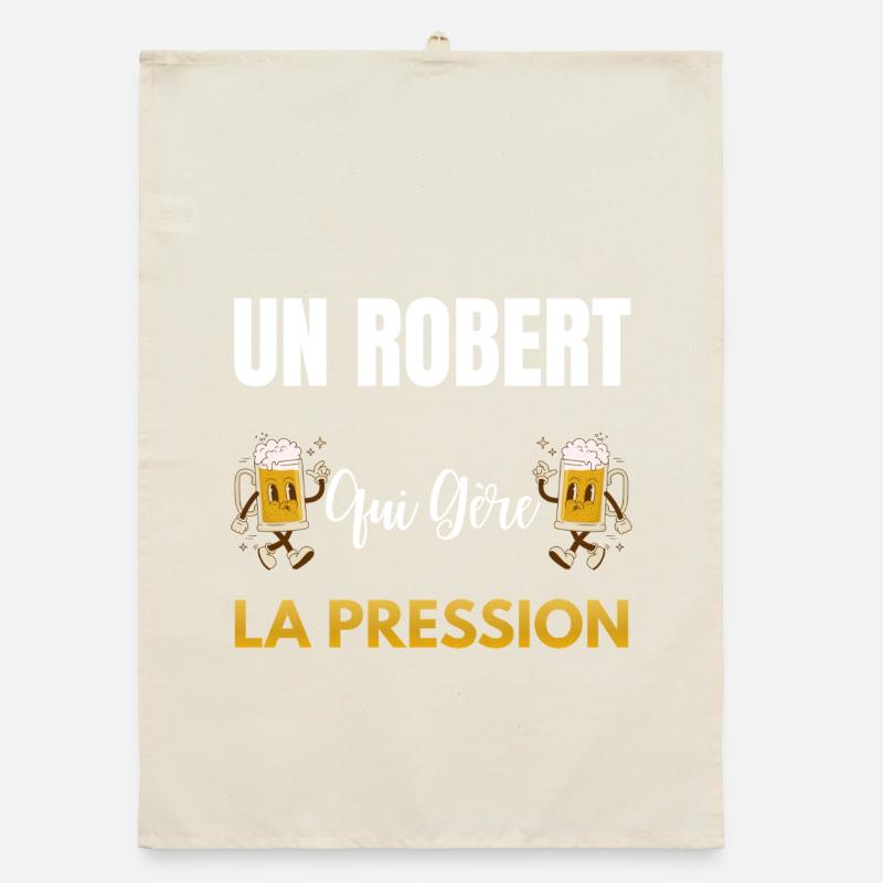 Robert Who Handles Pressure Funny Gift Robert Organic dish towel