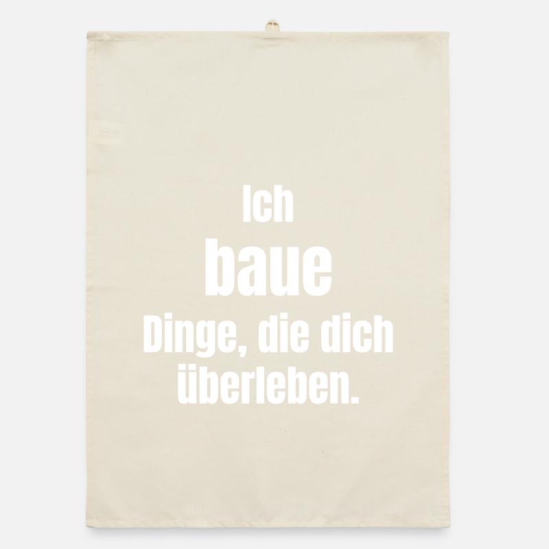 Ich baue Dinge, die dich überleben Organic Geschirrtuch