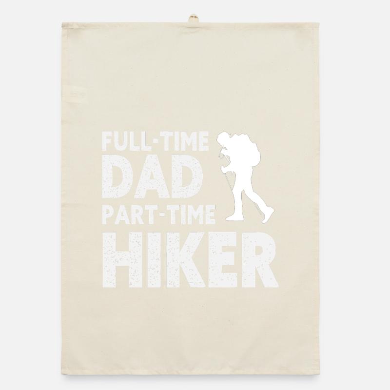 Full-Time Dad Part-Time Hiker – Dad Gift Torchon bio