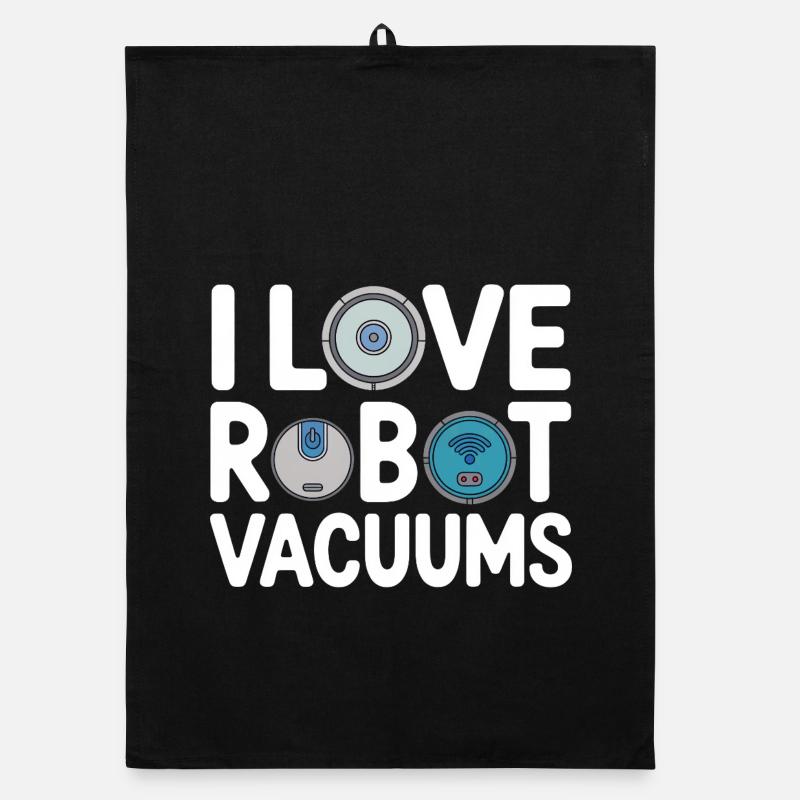 I Love Robot Vacuums Robot Vacuum Cleaner Organic dish towel