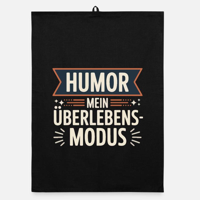 Humour – Mon mode de survie | Drôle de dicton Torchon bio