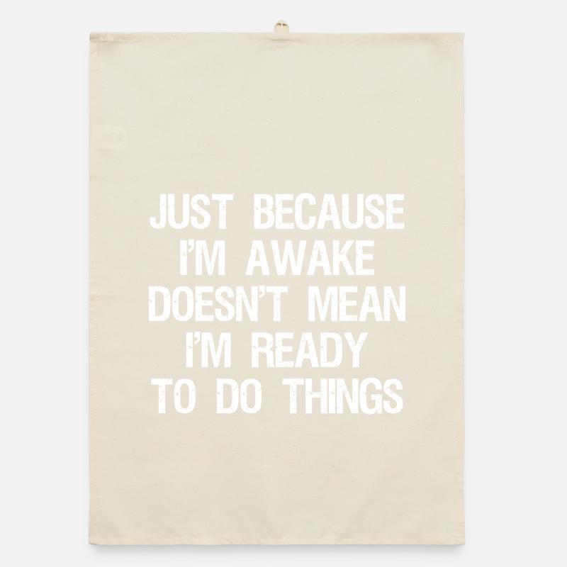 Juste parce que je suis réveillé drôle Torchon bio