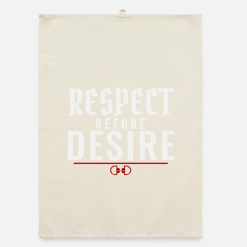 Respect Before Desire – Power Exchange Values Organic dish towel