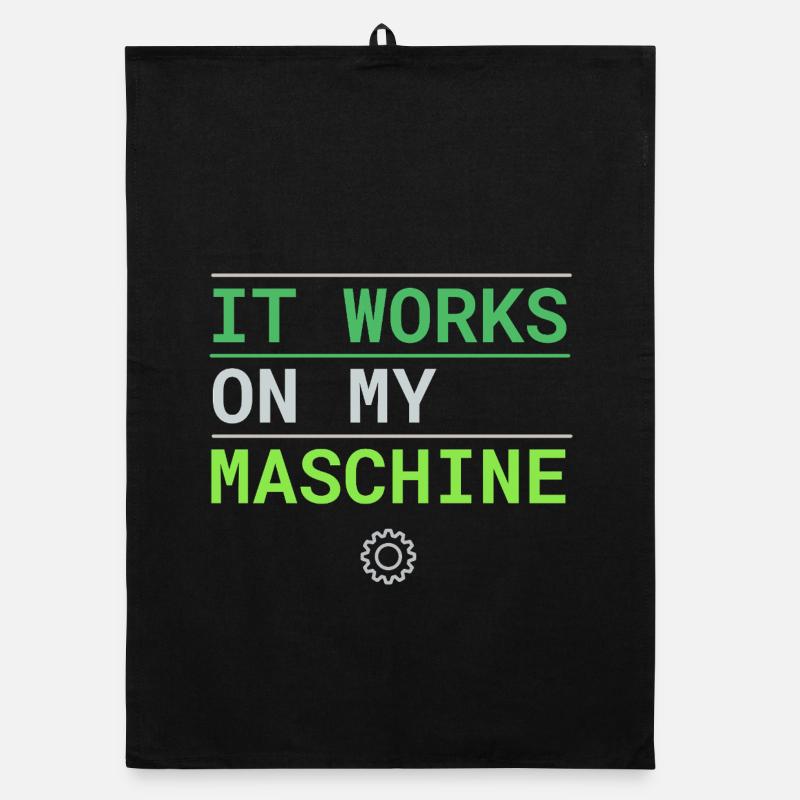 Ça marche sur ma machine - Excuse du développeur Torchon bio