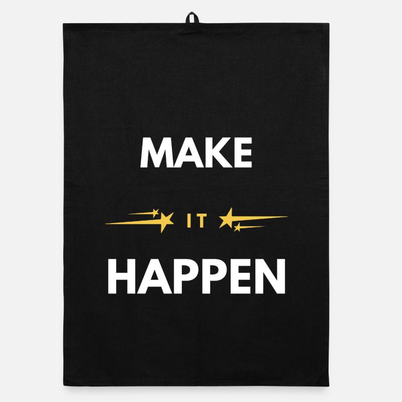 Faites que ça arrive : citation motivationnelle minimale Torchon bio