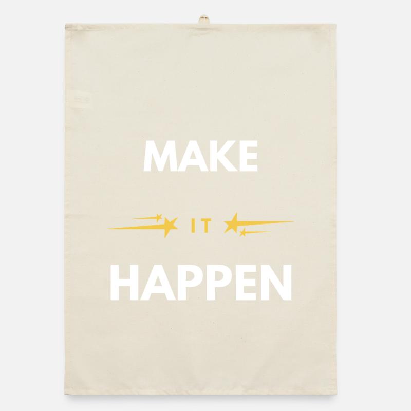 Faites que ça arrive : citation motivationnelle minimale Torchon bio